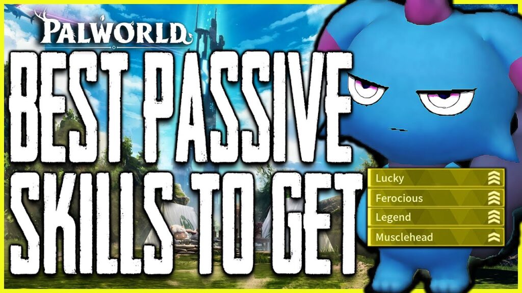 The best passive Skills in Palworld